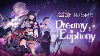 Dreamy Euphony Concert  Honkai Impact 3rd [upl. by Cooke]