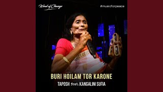 Buri Hoilam Tor Karone feat Kangalini Sufia [upl. by Ardnassac670]