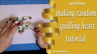 Fer Hobbies  Making Quilling Heart  Kağıt Kıvırma Sanatı Kalp Yapılışı [upl. by Dickie656]