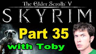 Lets Play Skyrim  TOBYS GOING TO DIE SOON  Part 35 [upl. by Whitebook]