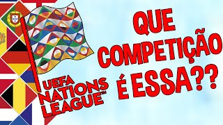 MAS O QUE É ESSA TAL DE NATIONS LEAGUE [upl. by Eemaj]