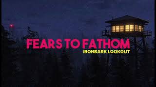 Fears To Fathom Ironbark Lookout OST  Trailer Music [upl. by Anaigroeg]