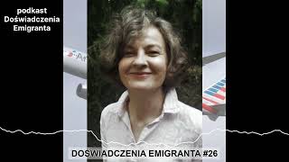 Doświadczenia Emigranta 26  Anna Sosnowska [upl. by Anama]