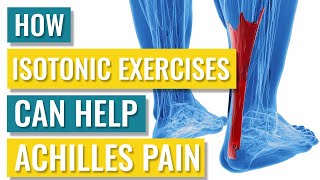 When to Use Isotonic Exercises for Achilles Tendinopathy [upl. by Saltsman476]