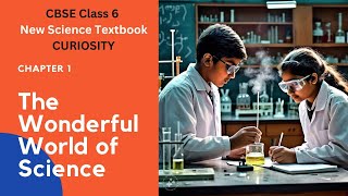 Wonderful World of Science  Class 6 Science Chapter 1  CURIOSITYClass6 kvs nvs newncertclass6 [upl. by Ahsiemal140]