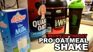 quotProOatmeal Shakequot Recipe [upl. by Odlaumor]