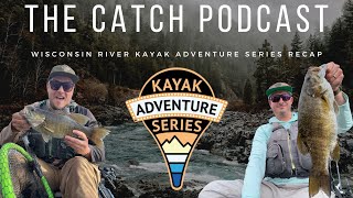 The Catch S2E35 Wisconsin River Trip Recap [upl. by Rieger379]