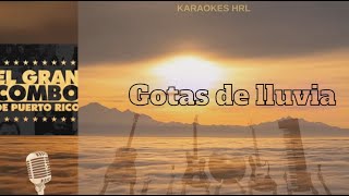 Gotas de Lluvia  Gran Combo Con voz y Letra Karaokes HRL [upl. by Rugen606]