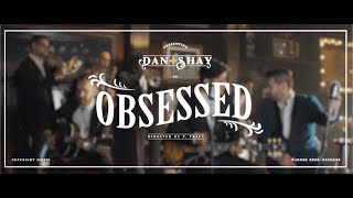 Dan  Shay  Obsessed Instant Grat Video [upl. by Stiruc981]