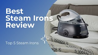 Best Steam Irons To Buy in 2023  Top 5 Steam Generator Irons Review [upl. by Haliak]