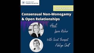 Consensual NonMonogamy amp Open Relationships [upl. by Ynned]