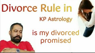 Divorce in astrology  Is divorced promised in my horoscope  Timing of divorce in KP astrology [upl. by Kram]