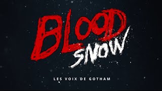 BLOOD SNOW  CASTING FRANÇAIS [upl. by Jaret]