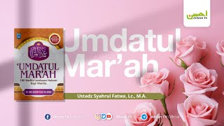 Ustadz Syahrul Fatwa Lc MA  Kitab Umdatul Marah [upl. by Landers649]