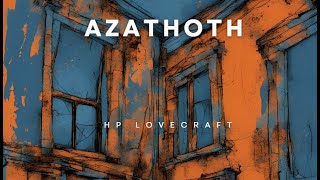 Azathoth HP Lovecraft Audiobook [upl. by Ardnala]