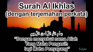 Surah Al Ikhlas dengan terjemahan perkata [upl. by Euqinor]