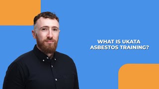 What is UKATA Asbestos Training [upl. by Ardnuasal]