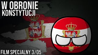 W OBRONIE KONSTYTUCJI  Alternatywna VII Wojna PolskoRosyjska  Film Specjalny 305 [upl. by Vasiliu82]