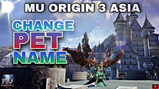 MU ORIGIN 3 ASIA  PET NAME CHANGE [upl. by Alma]