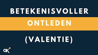 Betekenisvoller Ontleden Valentie [upl. by Nnod717]