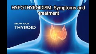 HYPOTHYROIDISM  causes Symptoms and treatment [upl. by Amity]