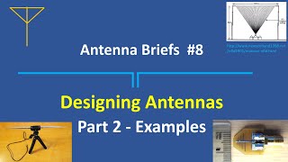 Antenna Design with examples  Episode 8 Part 2 of Antenna Briefs [upl. by Anauqaj677]