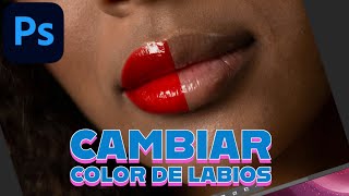 CAMBIAR COLOR DE LABIOS EN PHOTOSHOP [upl. by Prakash]