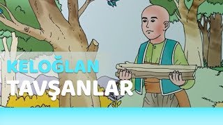 Keloğlan İle Tavşanlar I Çocuk Masalları [upl. by Anidnamra]