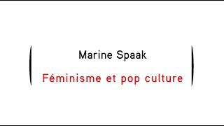 Parole dexperte  quotPopculture  une nouvelle vague féministe quot par Marine Spaak [upl. by Nylsaj]