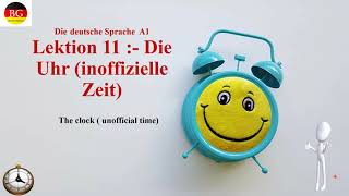 Lektion 11 Die Uhr inoffizielle Zeit [upl. by Troxell951]