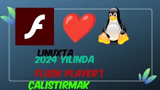 2024 yılında Linuxta Adobe Flash Playerı çalıştırma [upl. by Atinob]