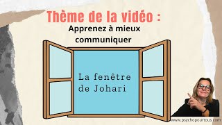 La Fenêtre de Johari  Un Outil pour Améliorer la Communication et les Relations⭐️ [upl. by Margherita467]