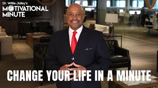 Dr Willie Jolleys Motivational Minute  You Can Change Your Life In A Minute [upl. by Charleton]