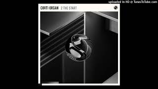 Corti Organ  2 The Start Extended Mix [upl. by Letty]