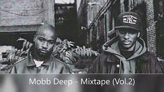 Mobb Deep  Mixtape Vol2 feat Rakim Nas Papoose Green Lantern Tragedy Khadafi Cormega [upl. by Llib]