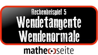 Wendetangente und Wendenormale bestimmen Beispiel 5  A1503 [upl. by Nahshu]