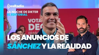 En este país llamado España La diferencia entre los anuncios de Sánchez y la realidad [upl. by Surtemed]