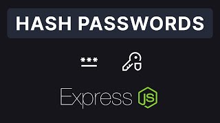 Express JS 17  Hashing Passwords [upl. by Hakim]