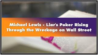 Michael Lewis  Liars Poker Rising Through the Wreckage on Wall Street Audiobook [upl. by Knarf]