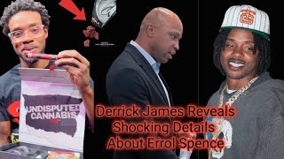 SHOCKING ERROL SPENCE NEWS FROM DERRICK JAMES [upl. by Ynnav]