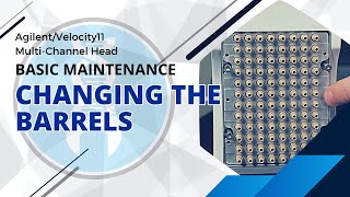 Tutorial Changing the Barrels on an Agilent  Velocity 11 MultiChannel Head [upl. by Verlee]