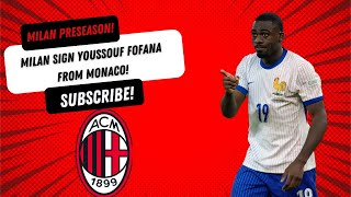 AC Milan Sign Youssouf Fofana from Monaco  That Milan Podcast [upl. by Ines]