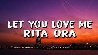 Rita Ora  Let You Love Me Lyrics [upl. by Bushore]