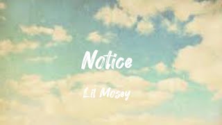 Lil Mosey  Notice Lyrics [upl. by Eldredge]