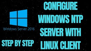 How To Configure NTP on Windows Server 2016 The Ultimate Guide [upl. by Acenahs]