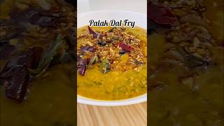 Palak Dal Fry Recipe  Palak Dal Tadka  Palak Dal Recipe  Spinach Dal shorts palakdal [upl. by Hsivat]