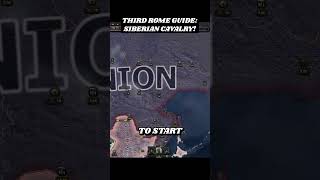 Third Rome Guide Siberian Cavalry hoi4 heartsofiron4 [upl. by Coulombe51]