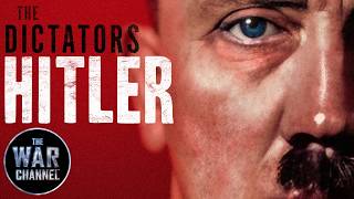 The Dictators Hitler  Full Documentary [upl. by Renaldo]