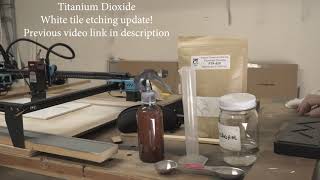 Titanium Dioxide tile update using a Twotrees laser with 10 watt output TIO2 [upl. by Arnon]