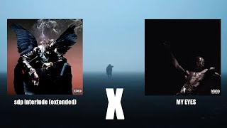 Travis Scott  sdp interlude x MY EYES Extended and Upgraded [upl. by Norb]